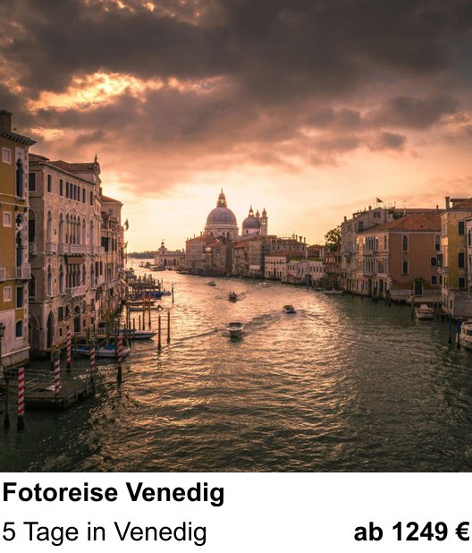 Fundierter Fotokurs mit dem Thema Fotoreise Venedig: 5 Tage in Venedig