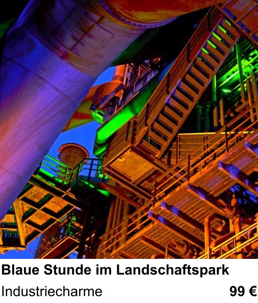 Fundierter Fotokurs mit dem Thema Blaue Stunde im Landschaftspark: Industriecharme