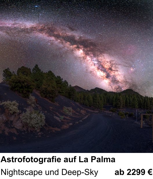 Fundierter Fotokurs mit dem Thema Astrofotografie auf La Palma: Nightscape und Deep-Sky